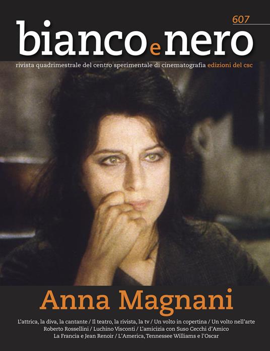 Bianco e nero. Rivista quadrimestrale del centro sperimentale di cinematografia (2023). Vol. 607: Anna Magnani - copertina