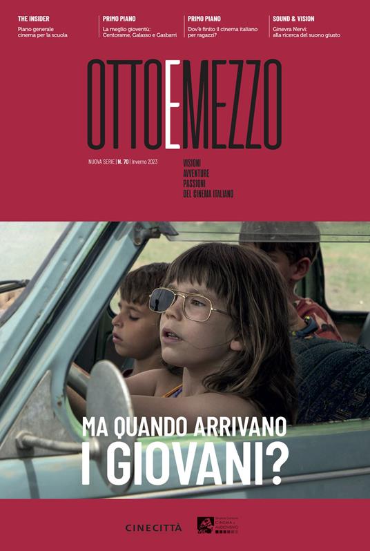 Ottoemezzo. Visioni, avventure e passioni del cinema italiano (2023). Vol. 70: Ma quando arrivano i giovani? - copertina