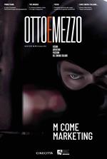 Ottoemezzo. Visioni, avventure e passioni del cinema italiano (2024). Vol. 71: M come Marketing