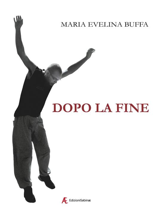 Dopo la fine - Maria Evelina Buffa - copertina
