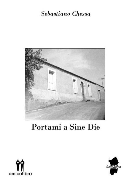 Portami a sine die - Sebastiano Chessa - copertina