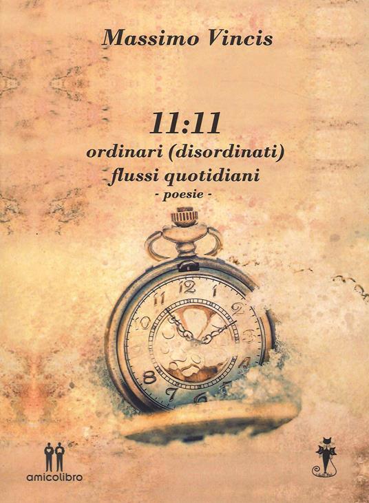 11:11 ordinari (disordinati) flussi quotidiani - Massimo Vincis - copertina