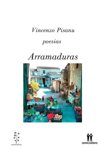 Arramaduras. Ediz. bilingue - Vincenzo Pisanu - copertina