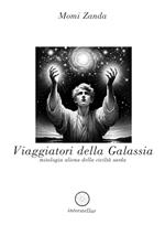 Viaggiatori della galassia. Mitologia aliena della civiltà sarda