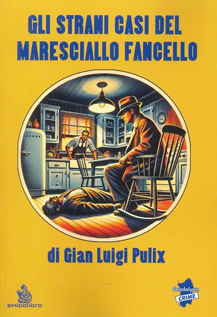 Gli strani casi del Maresciallo Fancello - Gian Luigi Pulix - copertina