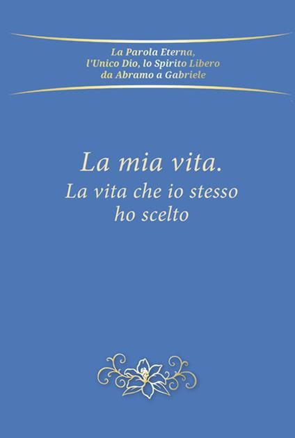 La mia vita, la vita che io stesso ho scelto - copertina