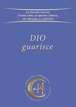 Dio guarisce