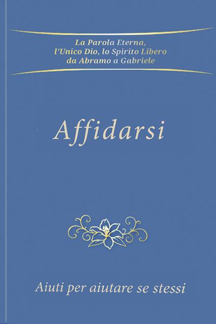 Affidarsi. Aiuti per aiutare se stessi - Gabriele - copertina