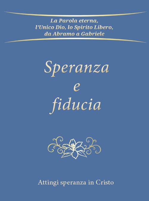 Speranza e fiducia. Attingi speranza in Cristo - Gabriele - copertina