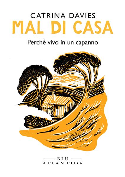 Mal di casa. Perché vivo in un capanno - Catrina Davies - copertina