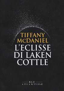 Libro L' eclisse di Laken Cottle Tiffany McDaniel