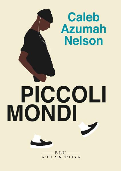 Piccoli mondi - Caleb Azumah Nelson - copertina