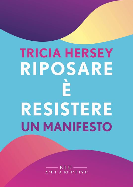 Riposare è resistere - Tricia Hersey - copertina