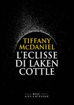 L' eclisse di Laken Cottle