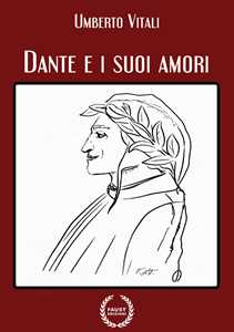 Dante e i suoi amori