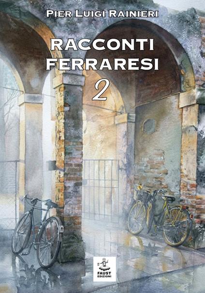 Racconti ferraresi 2 - Pier Luigi Rainieri - copertina