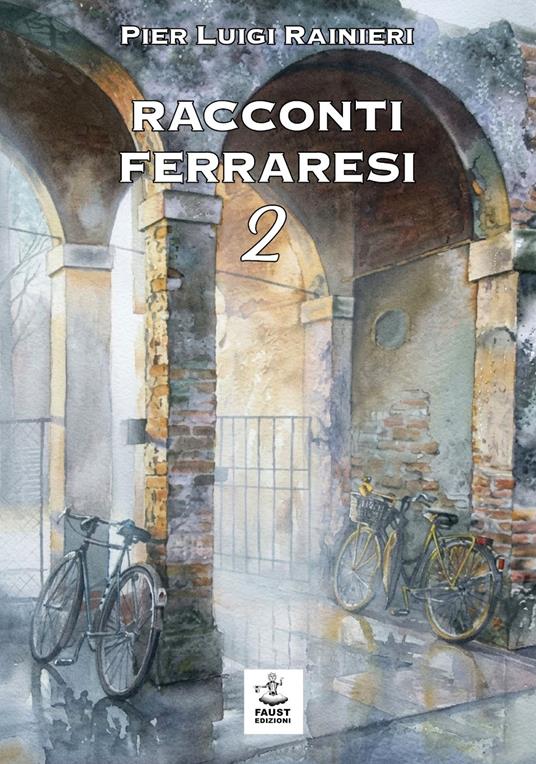 Racconti ferraresi 2 - Pier Luigi Rainieri - copertina