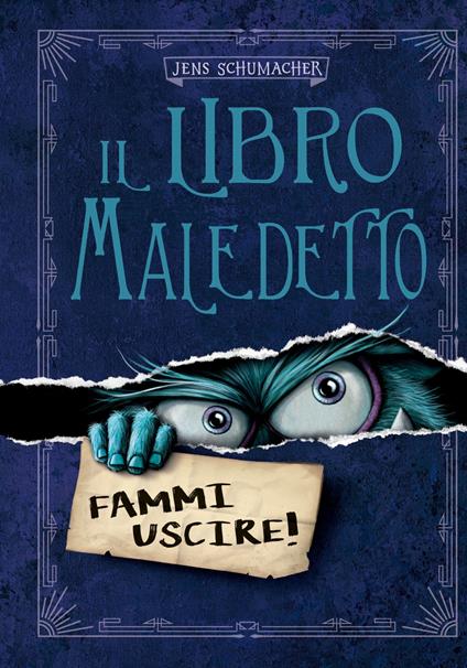 Il libro maledetto. Ediz. a colori. Vol. 1: Fammi uscire! - Jens Schumacher - copertina