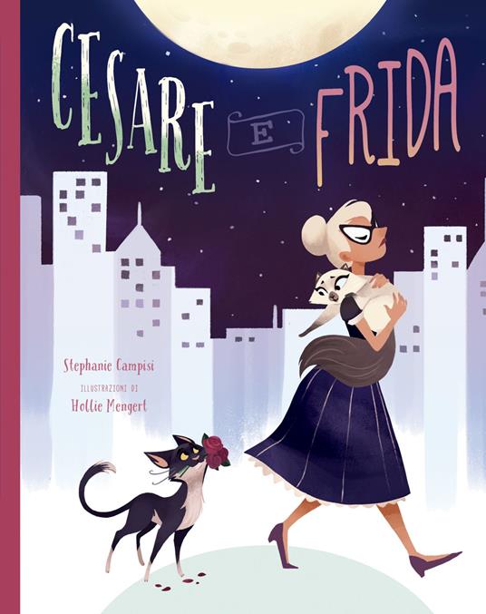 Cesare e Frida. Ediz. illustrata - Stephanie Campisi - copertina