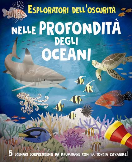 Esploratori dell'oscurità: nelle profondità degli oceani. Ediz. a colori. Ediz. a spirale - Lisa Regan - copertina