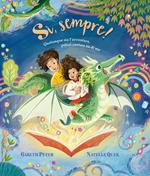 Sì, sempre! Qualunque sia l'avventura, potrai contare su di me. Ediz. illustrata