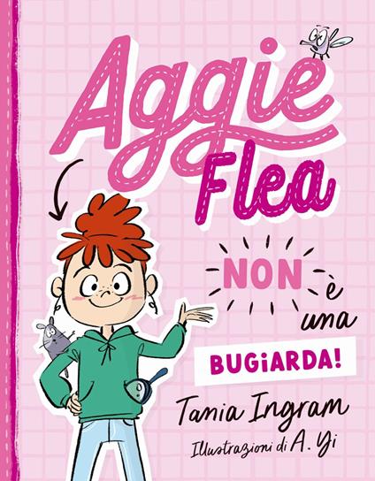 Aggie Flea non è una bugiarda! - Tania Ingram - copertina