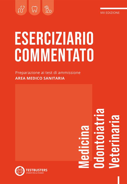 Eserciziario commentato. Test di ammissione area medico-sanitaria - copertina