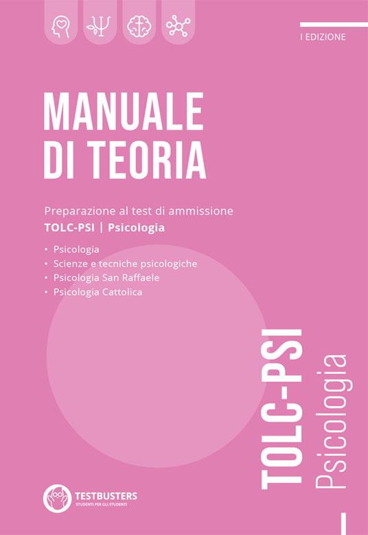 Testbusters. Manuale di teoria. Preparazione al test di ammissione TOLC-PSI. Psicologia - copertina