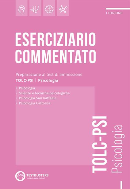 Testbusters. Eserciziario commentato. Preparazione al test di ammissione TOLC-PSI. Psicologia - copertina