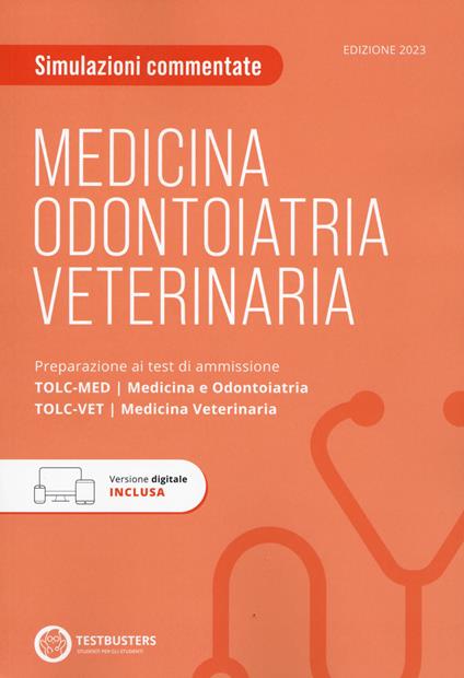 TOLC-MED TOLC-VET. Simulazioni commentate. Preparazione ai test di ammissione. Medicina, Odontoiatria e Veterinaria - copertina