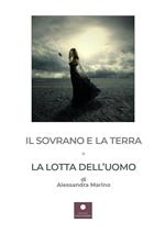 Il sovrano e la terra e La lotta dell'uomo