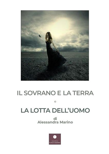 Il sovrano e la terra e La lotta dell'uomo - Alessandra Marino - copertina