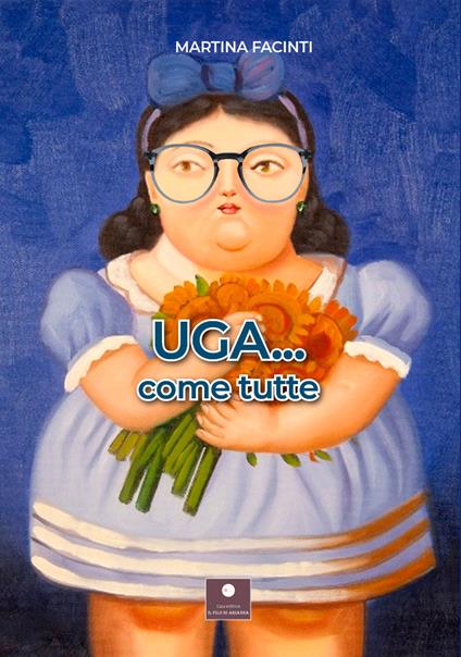 Uga... Come tutte - Martina Facinti - copertina