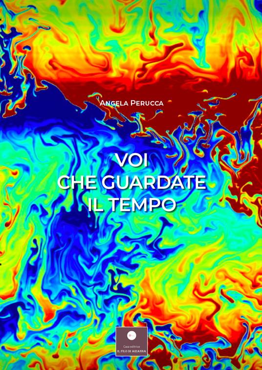 Voi che guardate il tempo - Angela Perucca - copertina