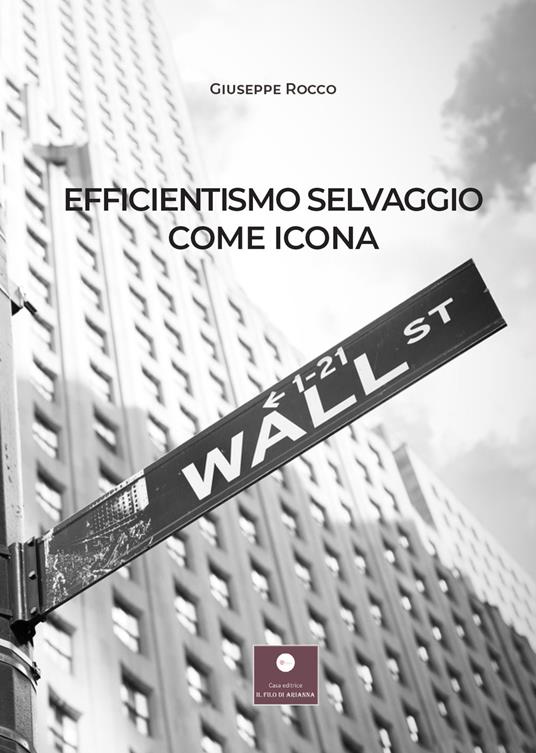 Efficientismo selvaggio come icona - Giuseppe Rocco - copertina