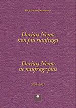 Dorian nemo non più naufraga-Dorian nemo ne naufrage plus 2008-2021. Ediz. bilingue