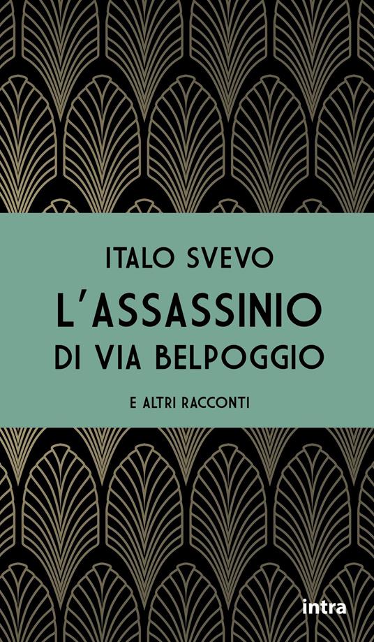 L' assassinio di via Belpoggio e altri racconti - Italo Svevo - copertina