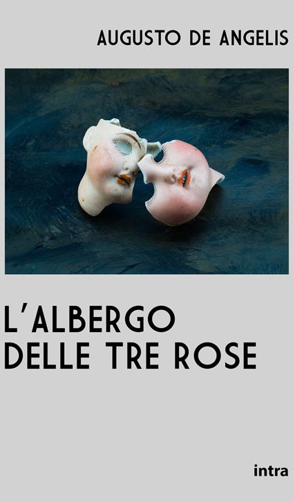 L'albergo delle tre rose - Augusto De Angelis - copertina