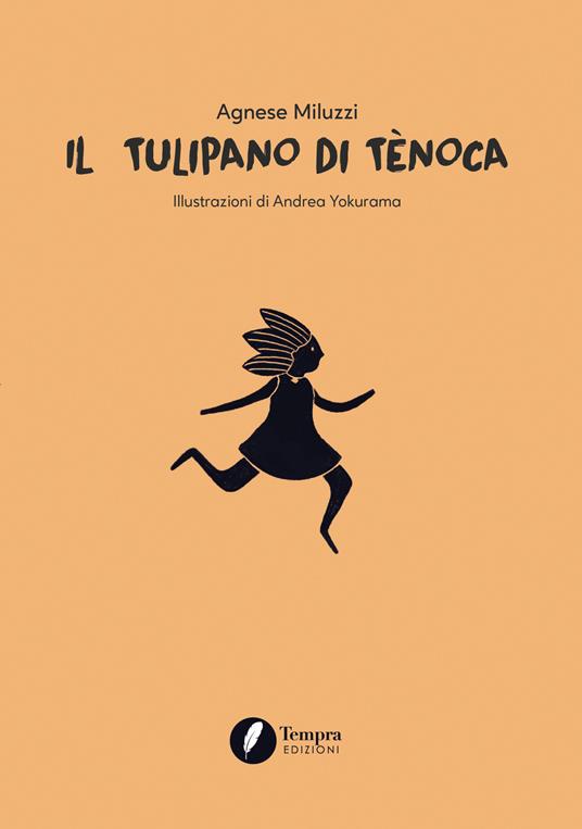 Il tulipano di Tènoca - Agnese Miluzzi - copertina