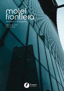 Motel Frontiera. Ediz. illustrata