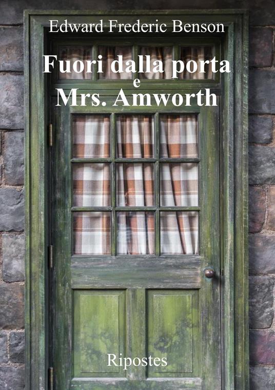 Fuori dalla porta e Mrs. Amworth - Edward Frédéric Benson - copertina