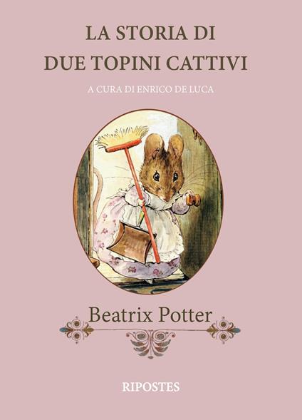 La storia di due topini cattivi. Ediz. a colori - Beatrix Potter - copertina