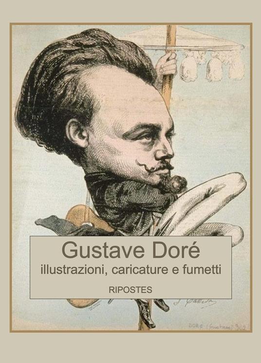 Illustrazioni, caricature e fumetti. Ediz. illustrata - Gustave Doré - copertina