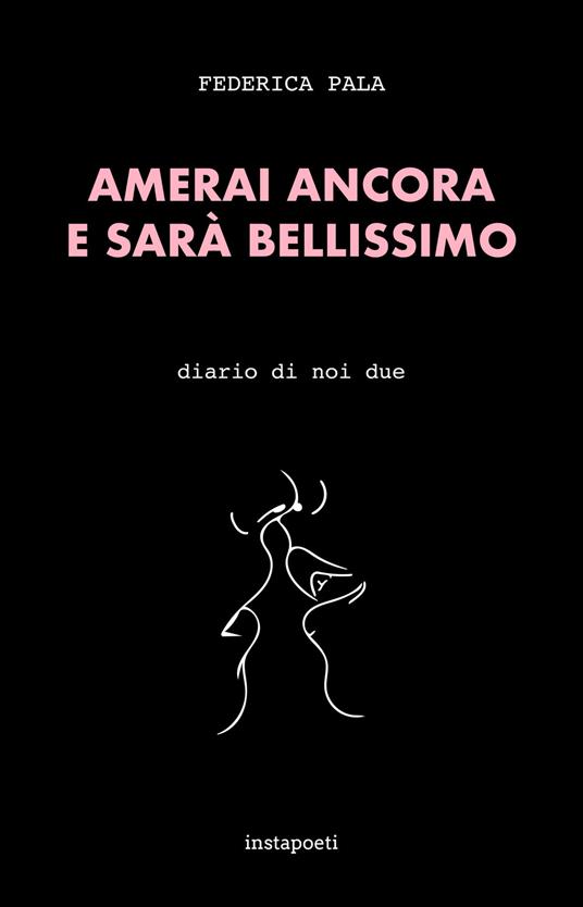Amerai Ancora E Sarà Bellissimo - Diario Di Noi Due (Instapoeti Vol. 1) - Foto 6