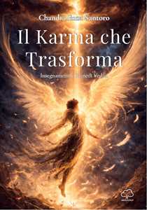 Libro Il karma che trasforma. Insegnamenti e rimedi vedici Chandra