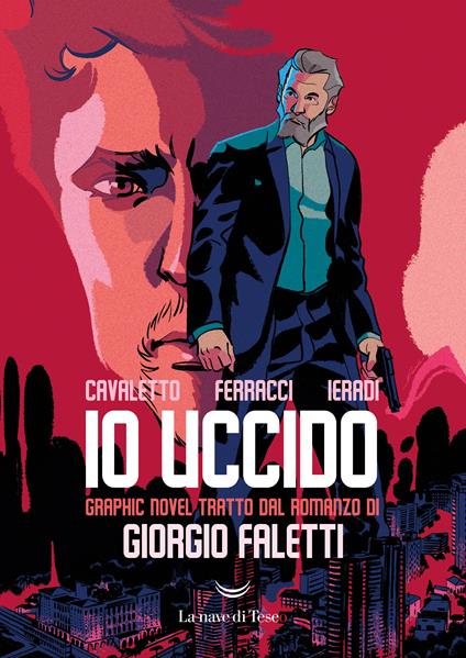 Io uccido - Andrea Cavaletto,Giorgio Faletti - copertina
