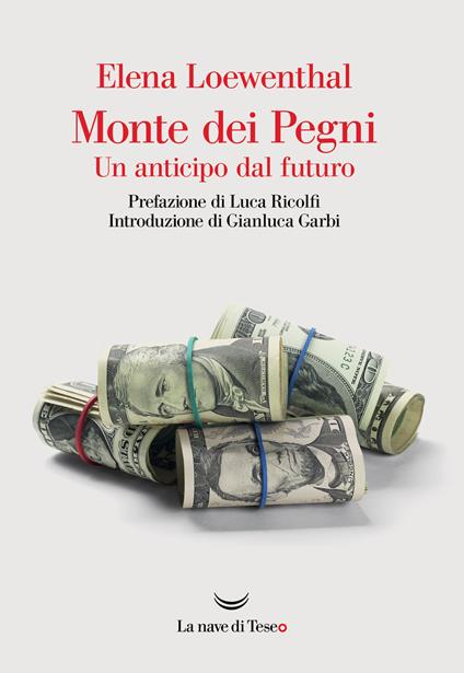 Monte dei Pegni. Un anticipo dal futuro - Elena Loewenthal - copertina