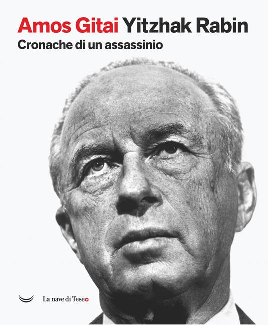 Yitzhak Rabin. Cronache di un assassinio - Amos Gitai,Raffaella Patriarca - ebook