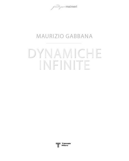 Dynamiche infinite. Ediz. italiana e inglese - Maurizio Gabbana - copertina