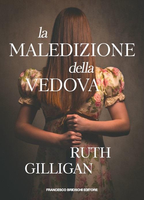 La maledizione della vedova - Ruth Gilligan - copertina